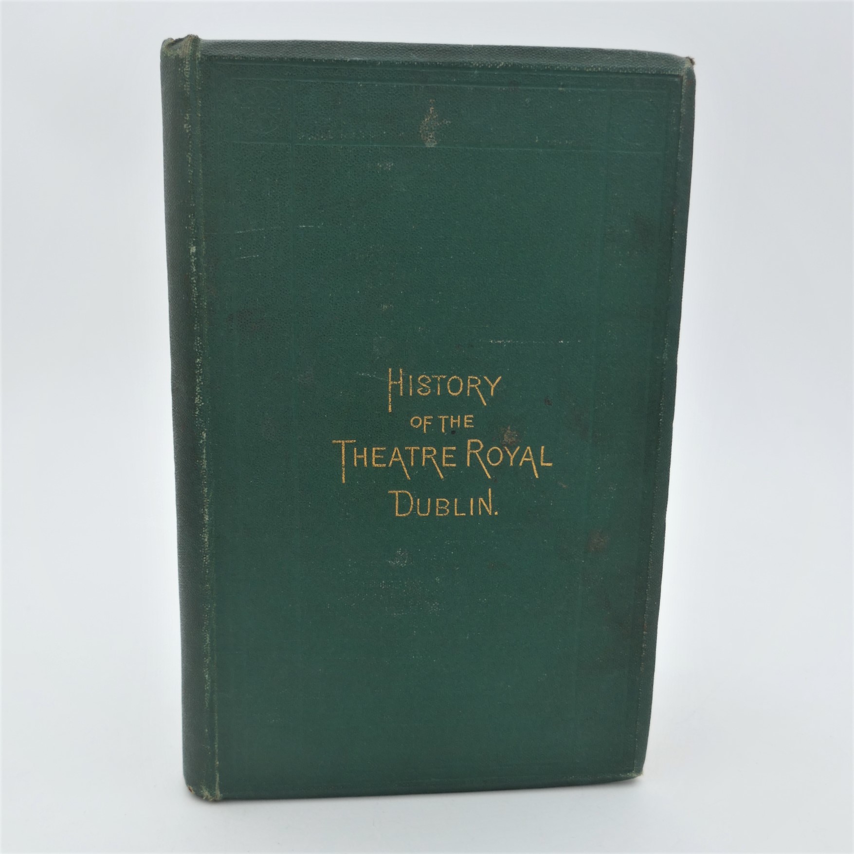 The History of the Theatre Royal, Dublin (1870)