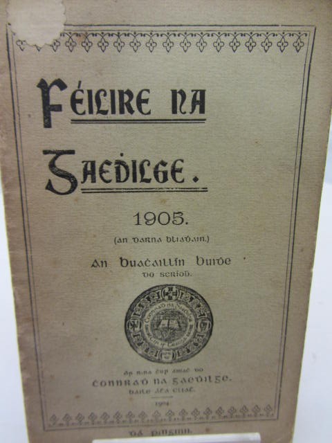 Féilire na Gaeilge. (An Buachaillin Buidhe) do Sgriobh. Comradh na Gaedhilge 1905-1911 by An Buachaillin Buidhe