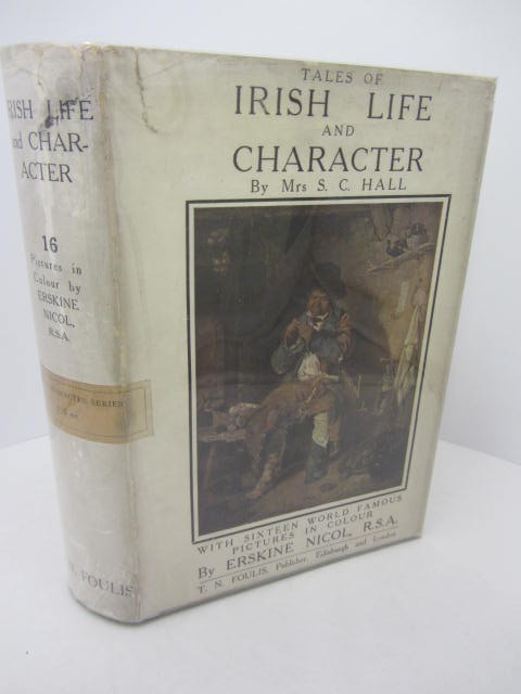 Tales of Irish Life and Character. First Edition. by Mrs. S.C. Hall