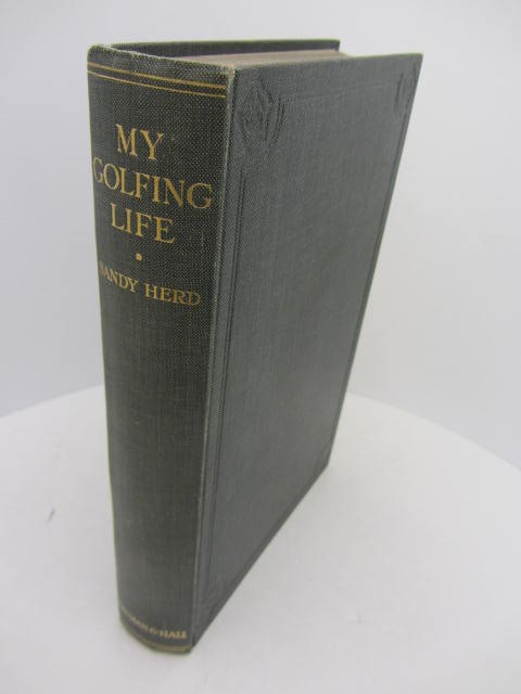 My Golfing Life. Told to Clyde Foster. by Sandy Herd