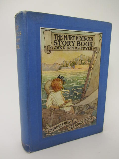 The Mary Frances Story Book or Adventures Among the Story People (1923) by Jane Eayre Fryer