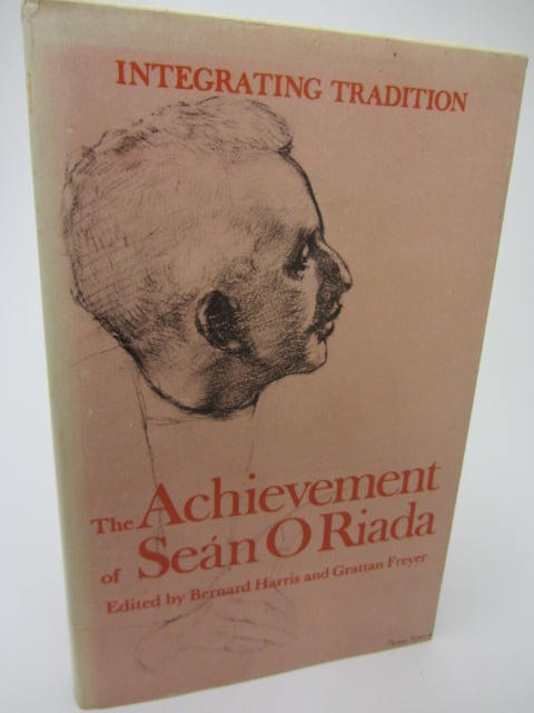 Integrating Tradition. The Achievement of Sean O'Riada (1981) by B. Harris & G. Freyer.