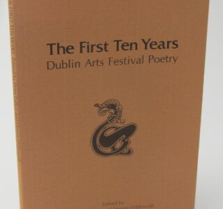 The First Ten Years. Dublin Arts Festival Poetry. Signed Copy (1979) by Peter Fallon & Dennis O'Driscoll