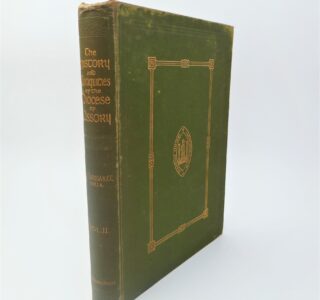 The History and Antiquities of the Diocese of Ossory. Volume Two by Rev. William Carrigan