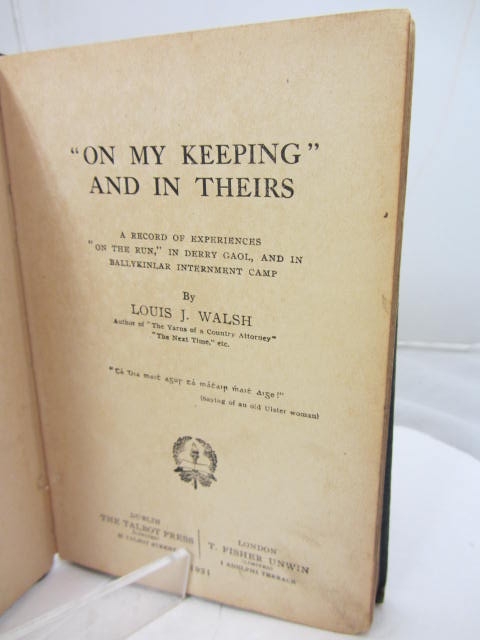 On My Keeping and in Theirs. A Record of Experiences 'On the Run,' Signed Copy - Image 3