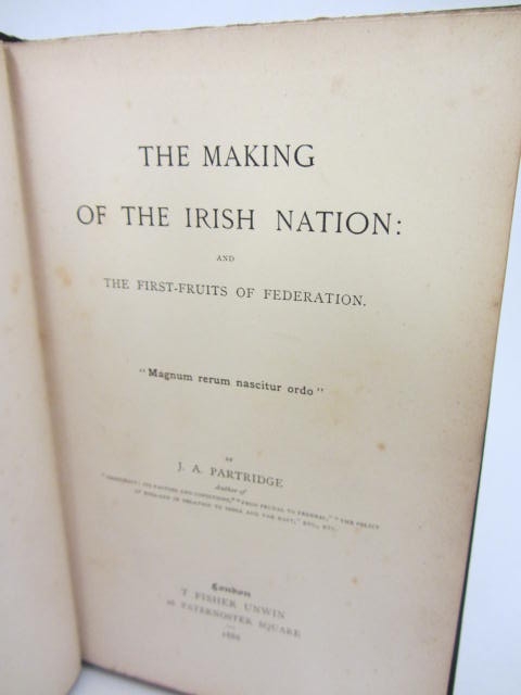 The Making of the Irish Nation and the First-Fruits of Federation (1888) - Image 3