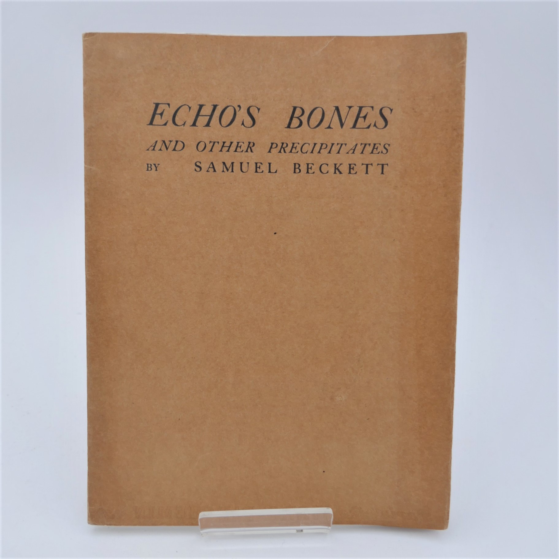 Echo's Bones and Other Precipitates. One of 250 Copies