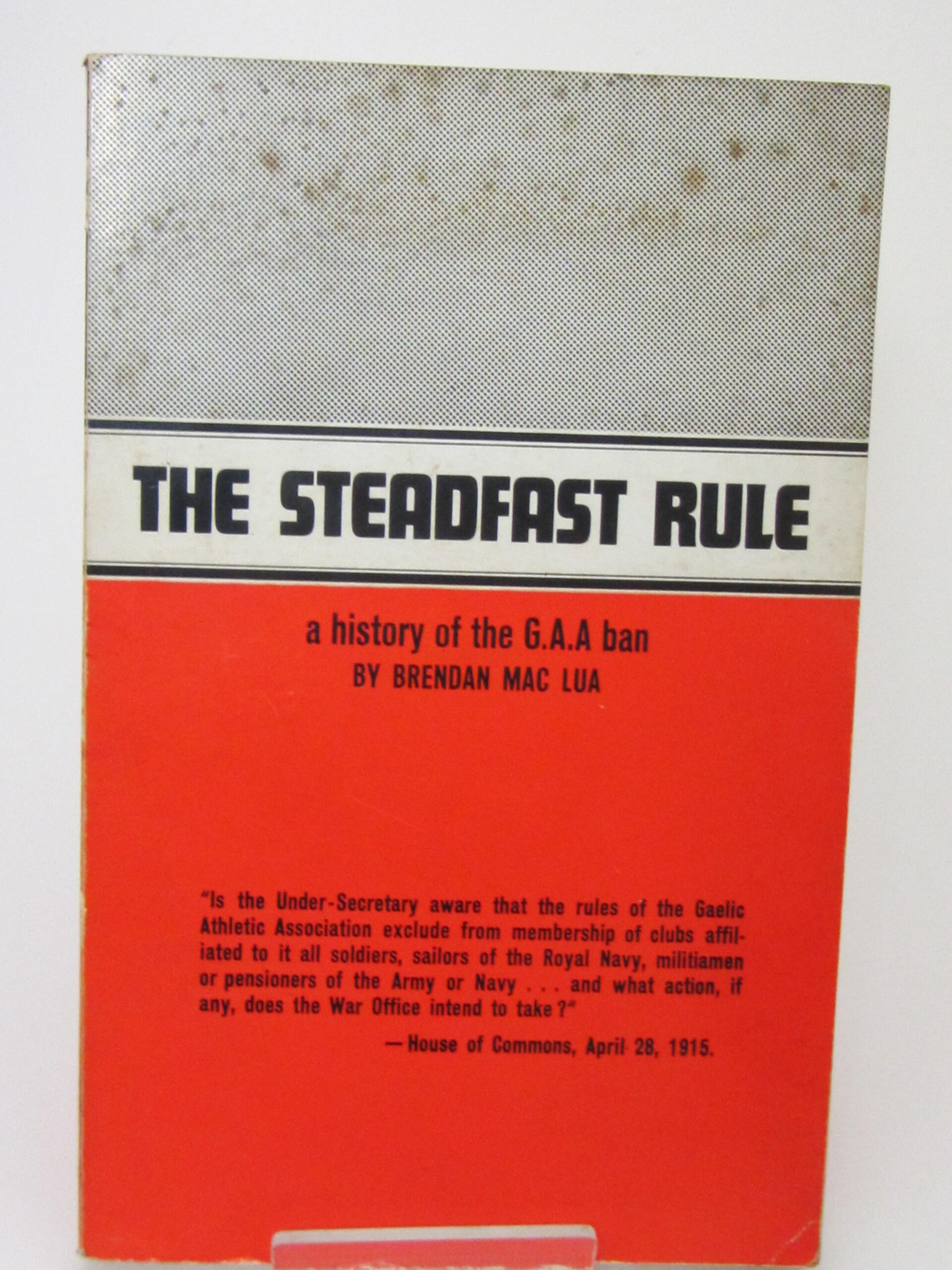 The Steadfast Rule. A History of the G.A.A. Ban (1967) - Image 2