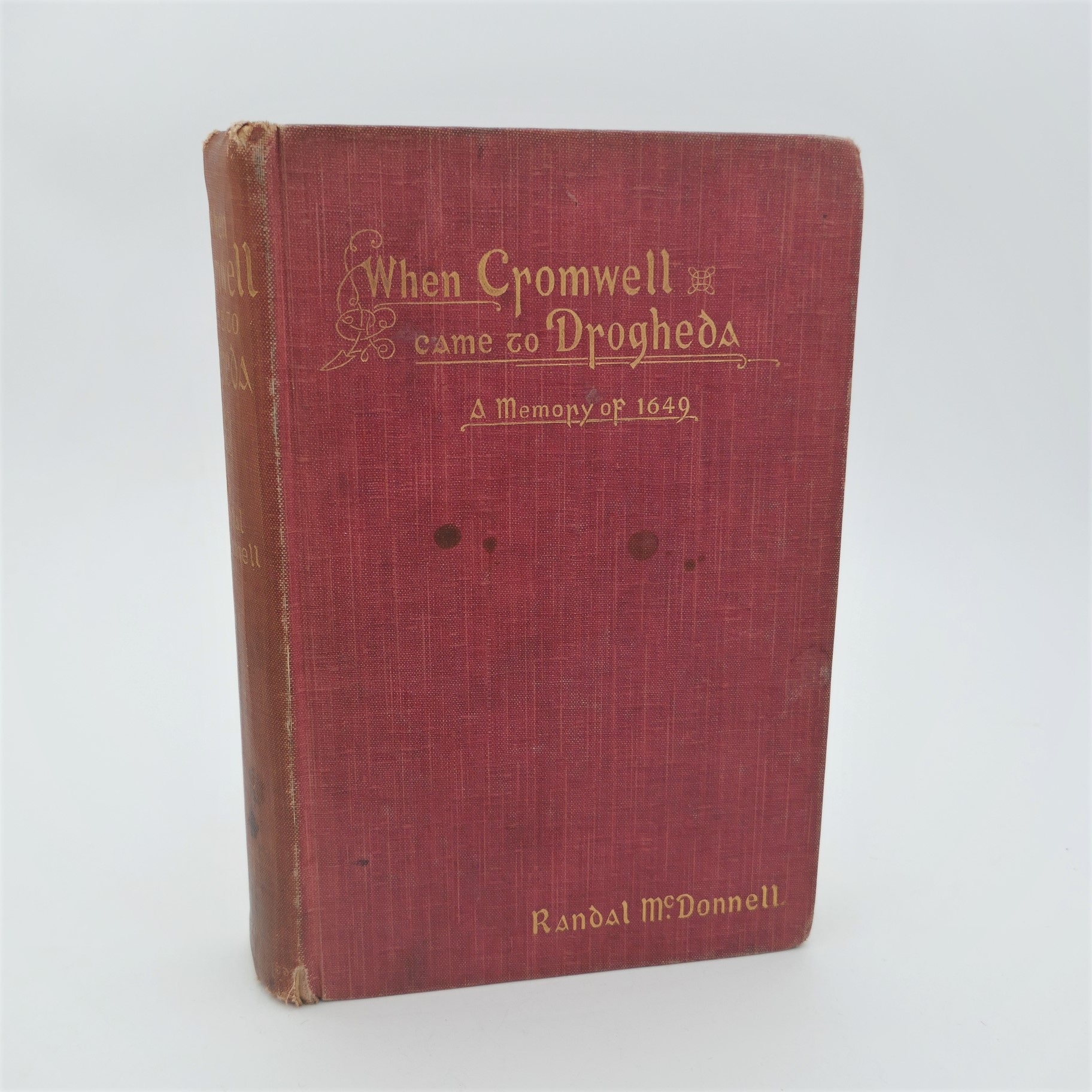 When Cromwell Came to Drogheda. A Memory of 1649.