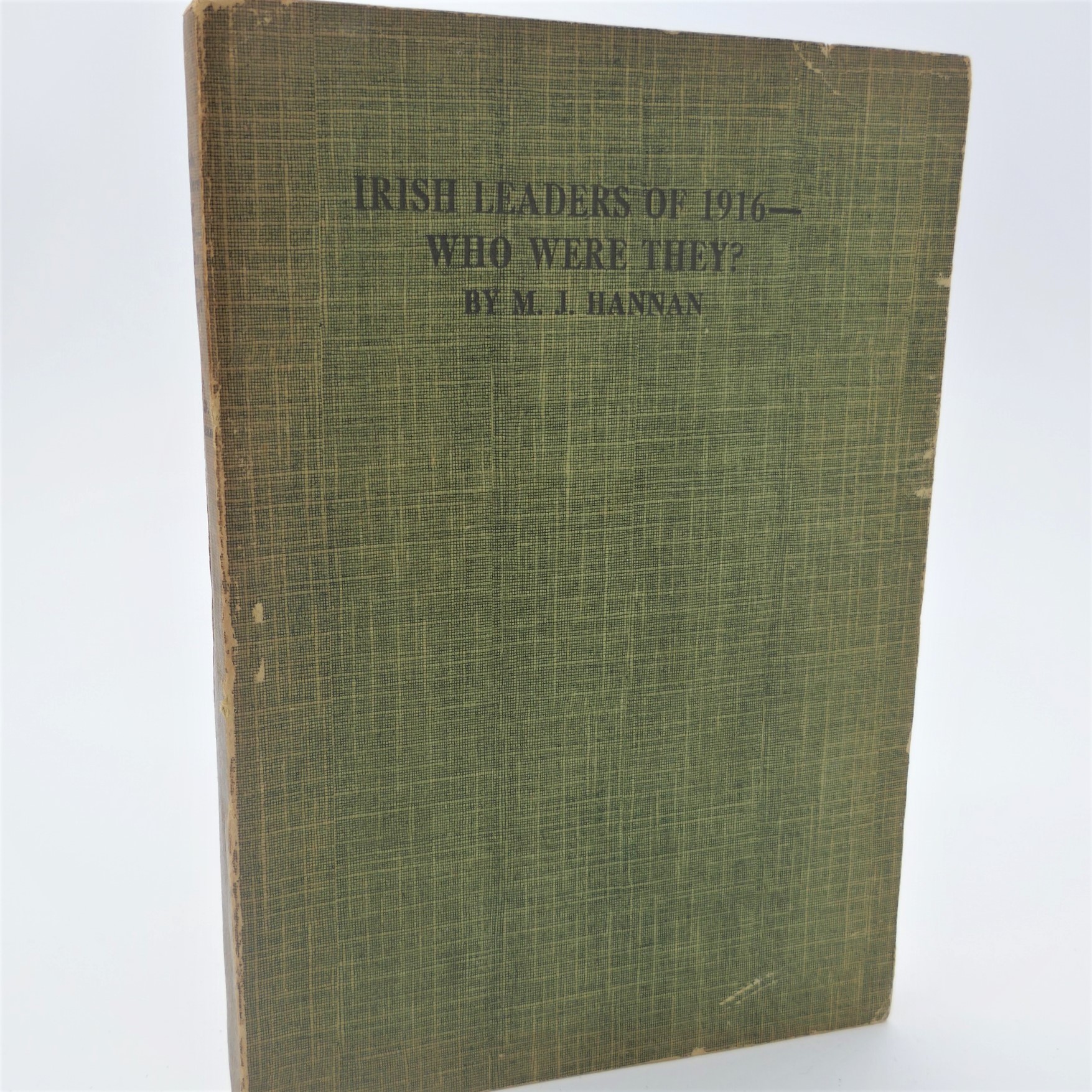 Irish Leaders of 1916 - Who Were They? (1920)