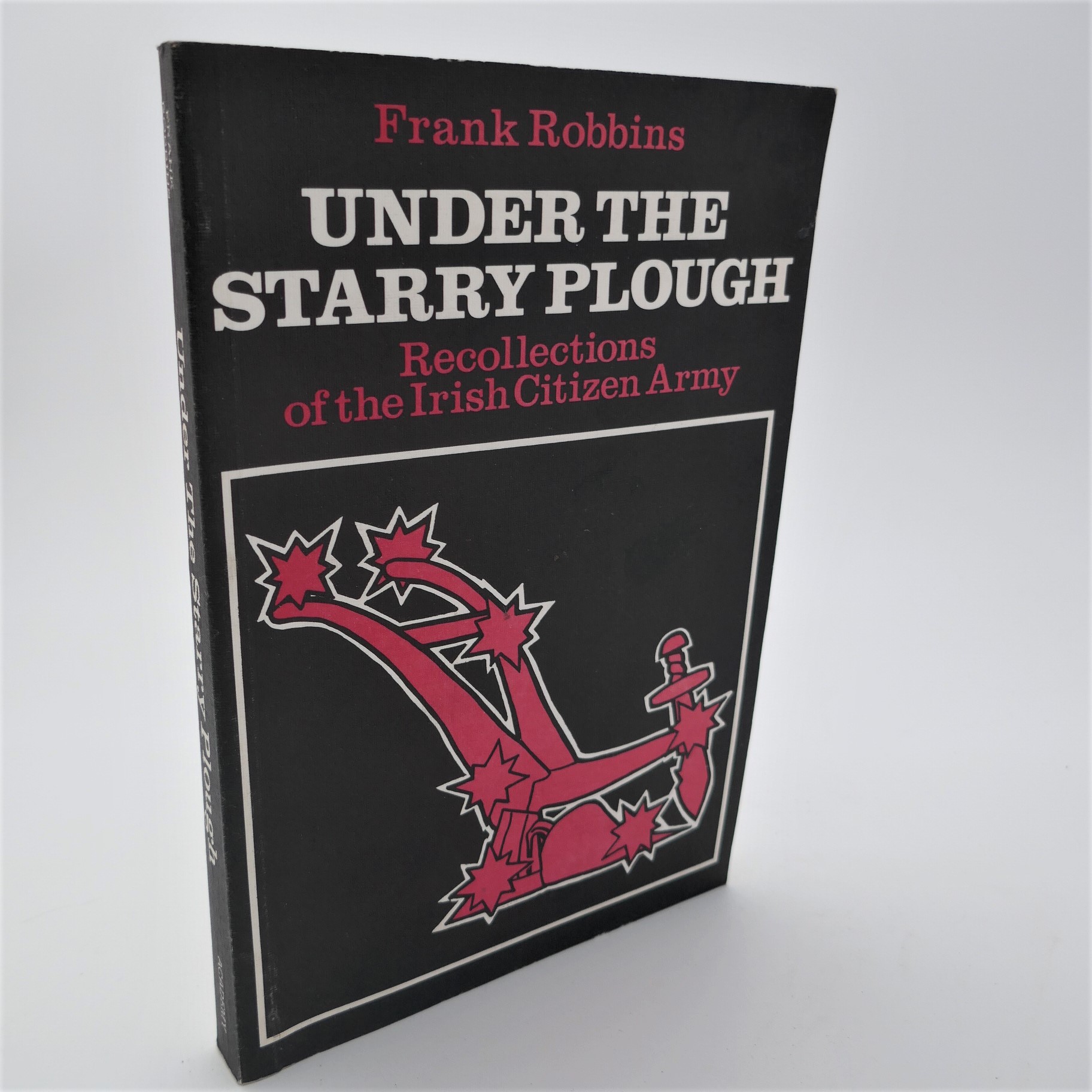 Under The Starry Plough. Recollections of the Irish Citizen Army (1971)