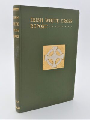 Report of the Irish White Cross (1922)