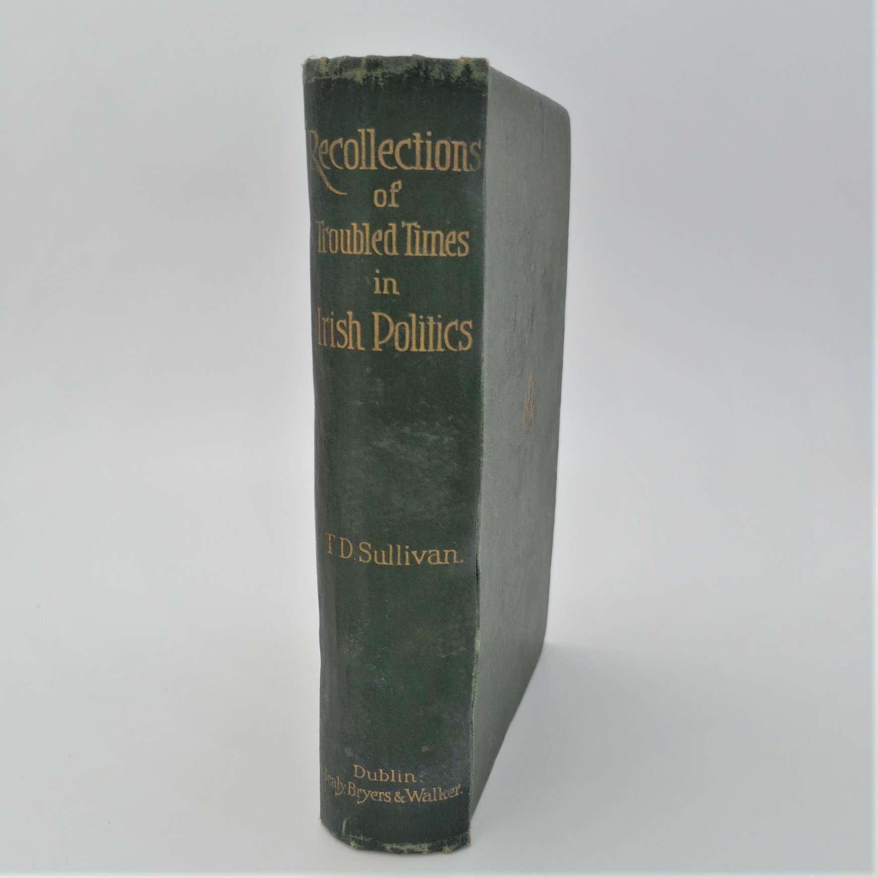 Recollections of Troubled Times in Irish Politics. Inscribed by the Author (1905)