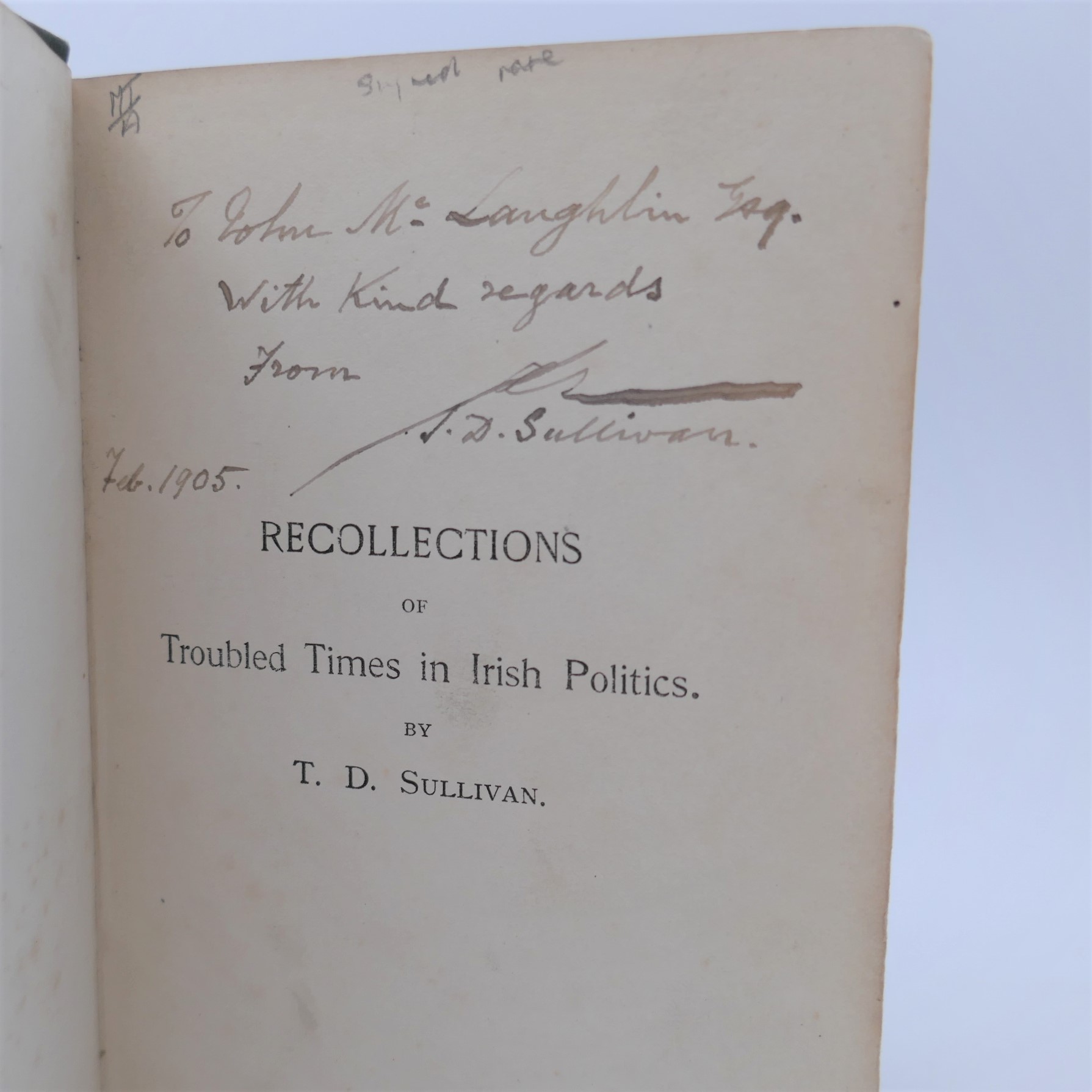 Recollections of Troubled Times in Irish Politics. Inscribed by the Author (1905) - Image 2