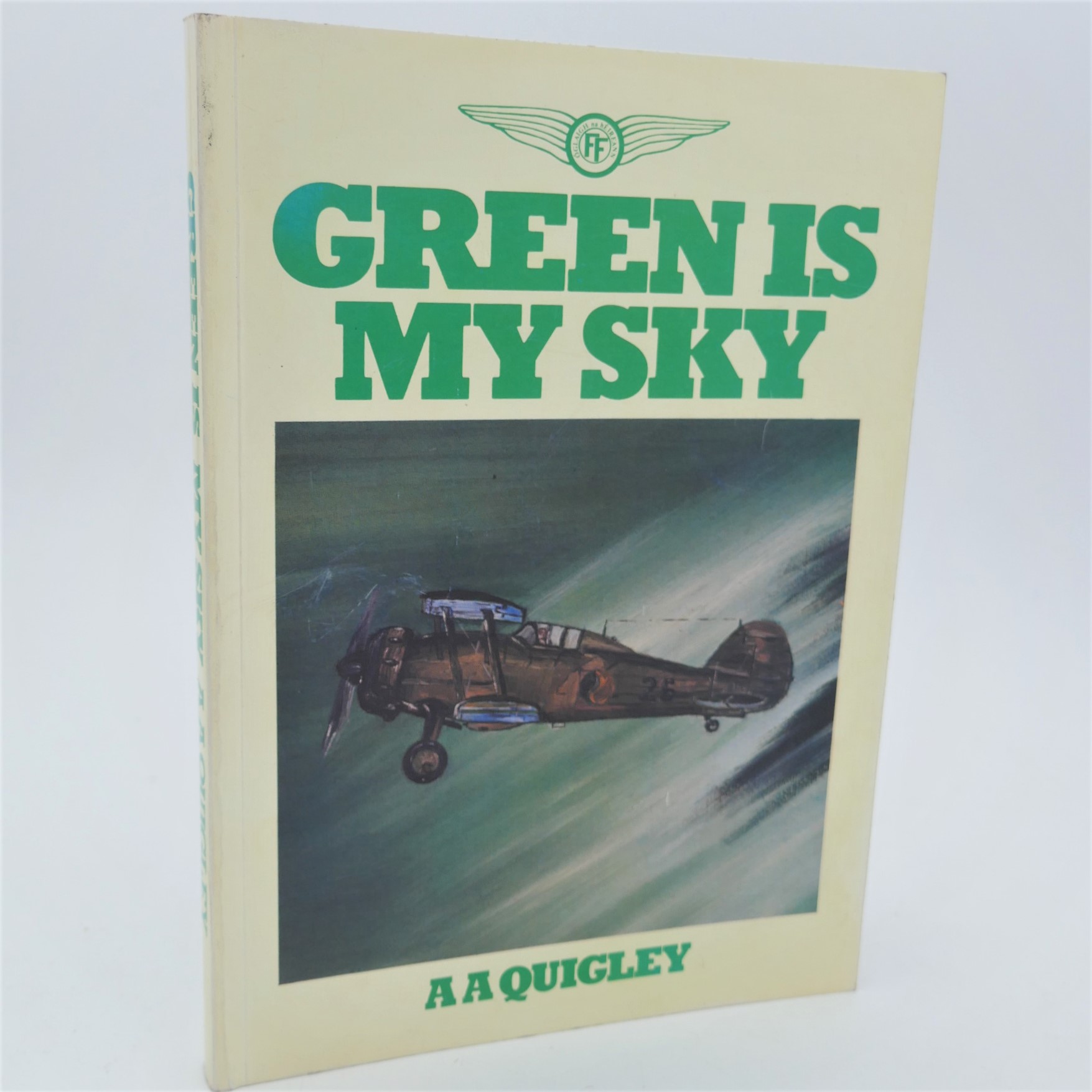 Green is My Sky. An Irish pilot's Memoir (1983)