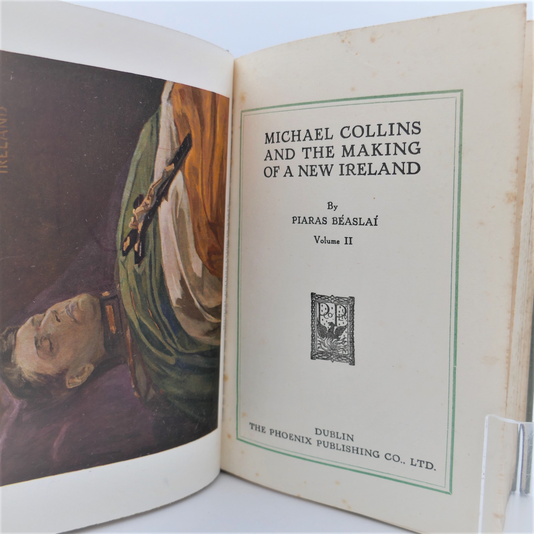 Michael Collins & The Making of a New Ireland. Author Signed (1930) - Image 8