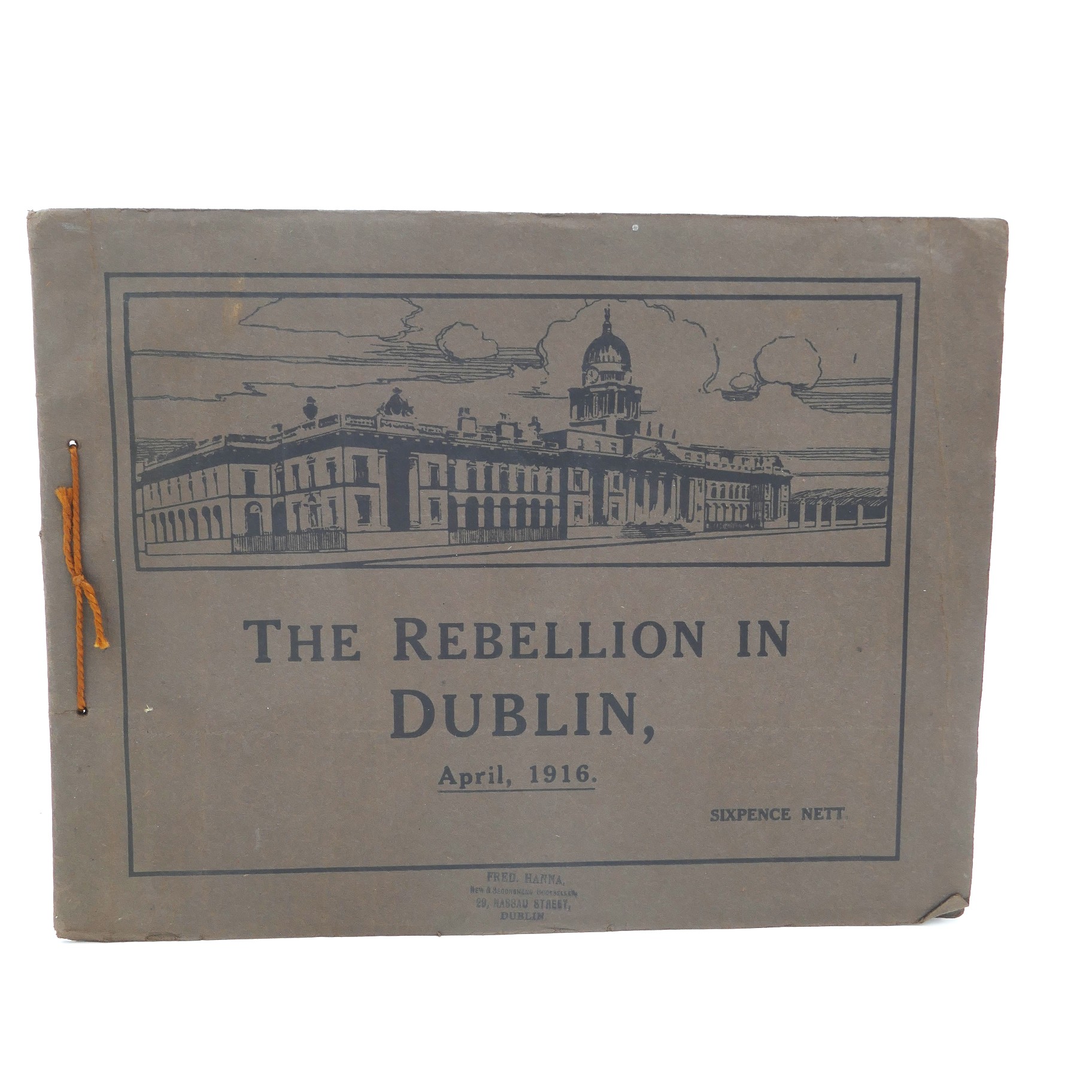 The Rebellion in Dublin. April, 1916
