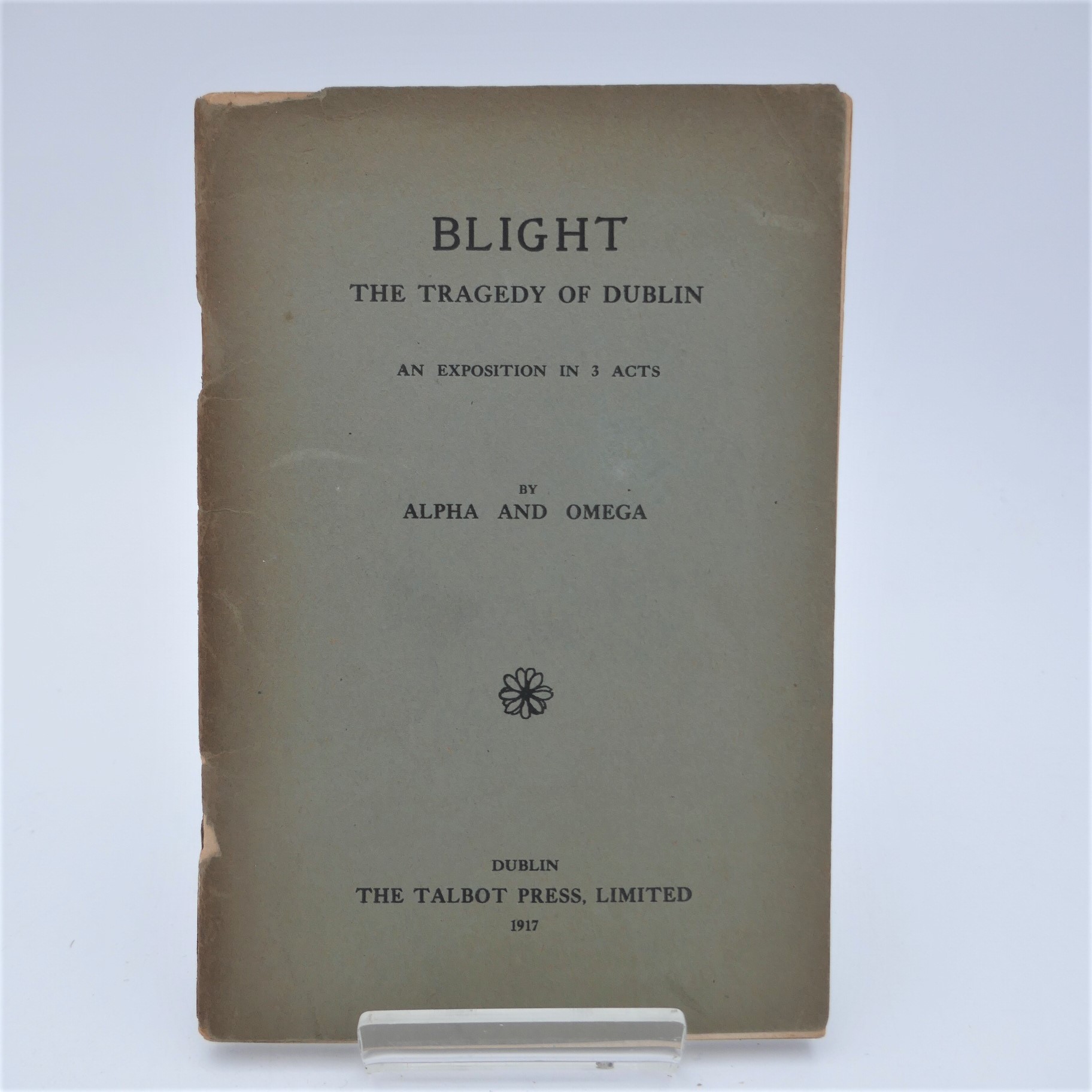 Blight. The Tragedy of Dublin. Inscribed by the Author (1917)
