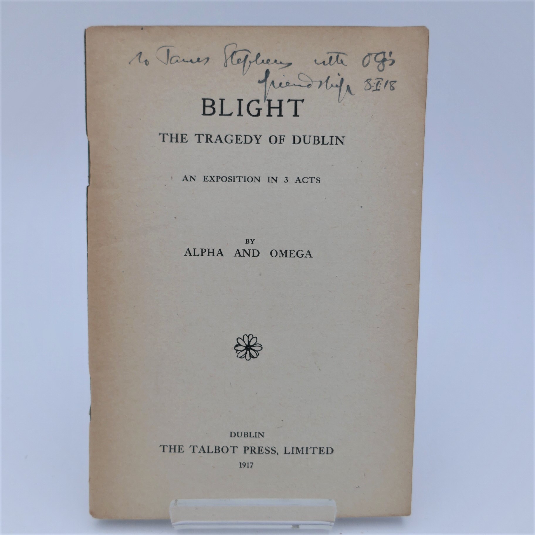 Blight. The Tragedy of Dublin. Inscribed by the Author (1917) - Image 2
