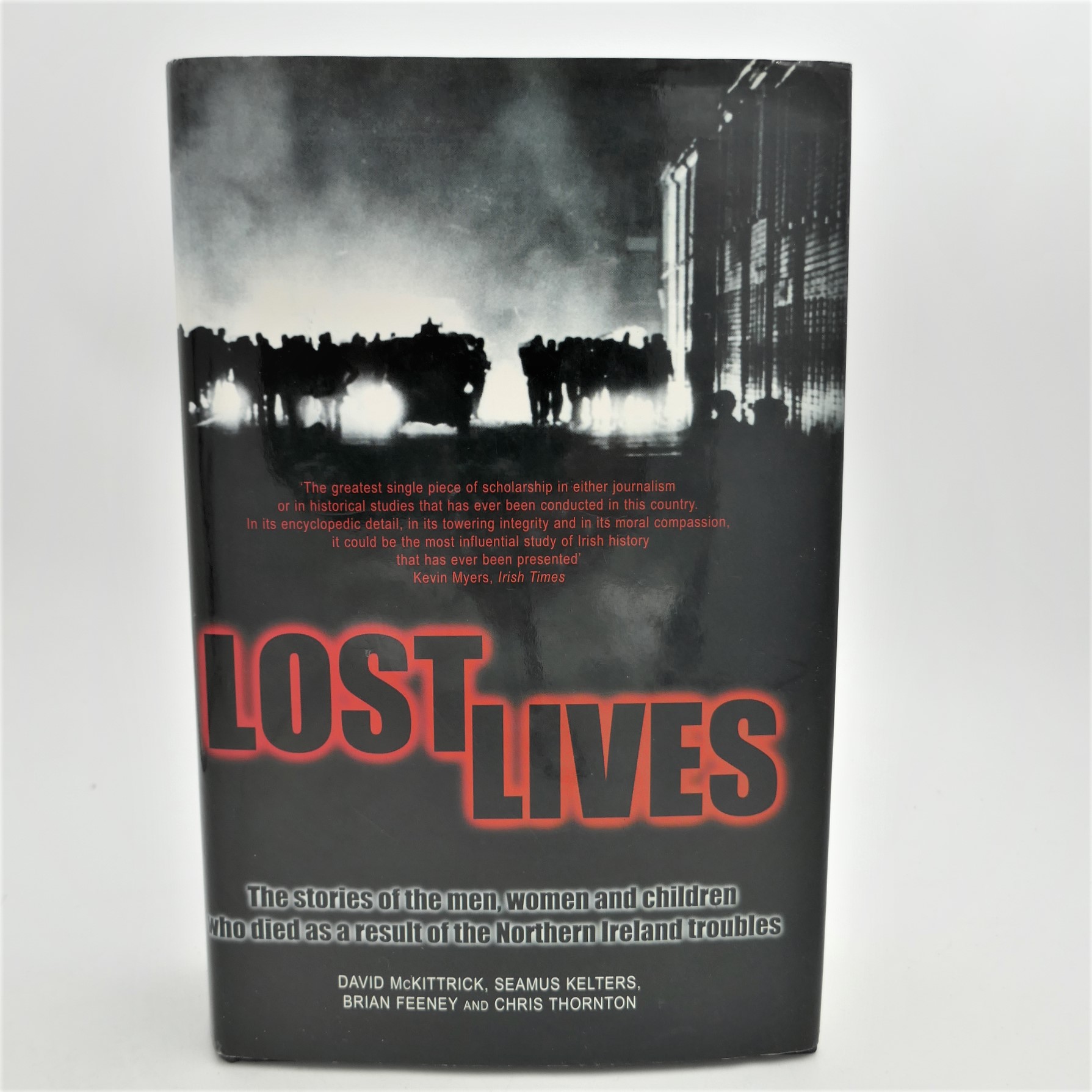 Lost Lives. The Stories of who Died as a Result of the Northern Ireland Trouble (1999)