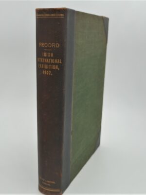 Record. Irish International Exhibition 1907