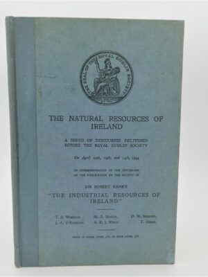 The Natural Resources of Ireland. Discourses Delivered Before The RDS (1944)