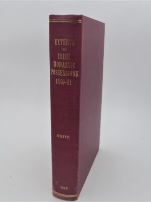 Extents of Irish Monastic Possessions 1540-1541