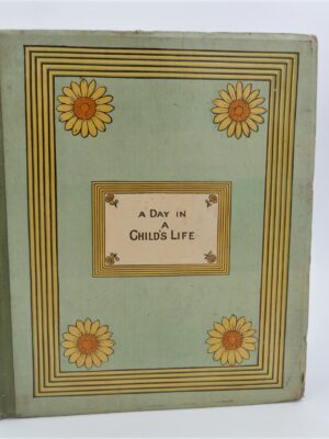 A Day in a Child's Life. First Edition (1881)