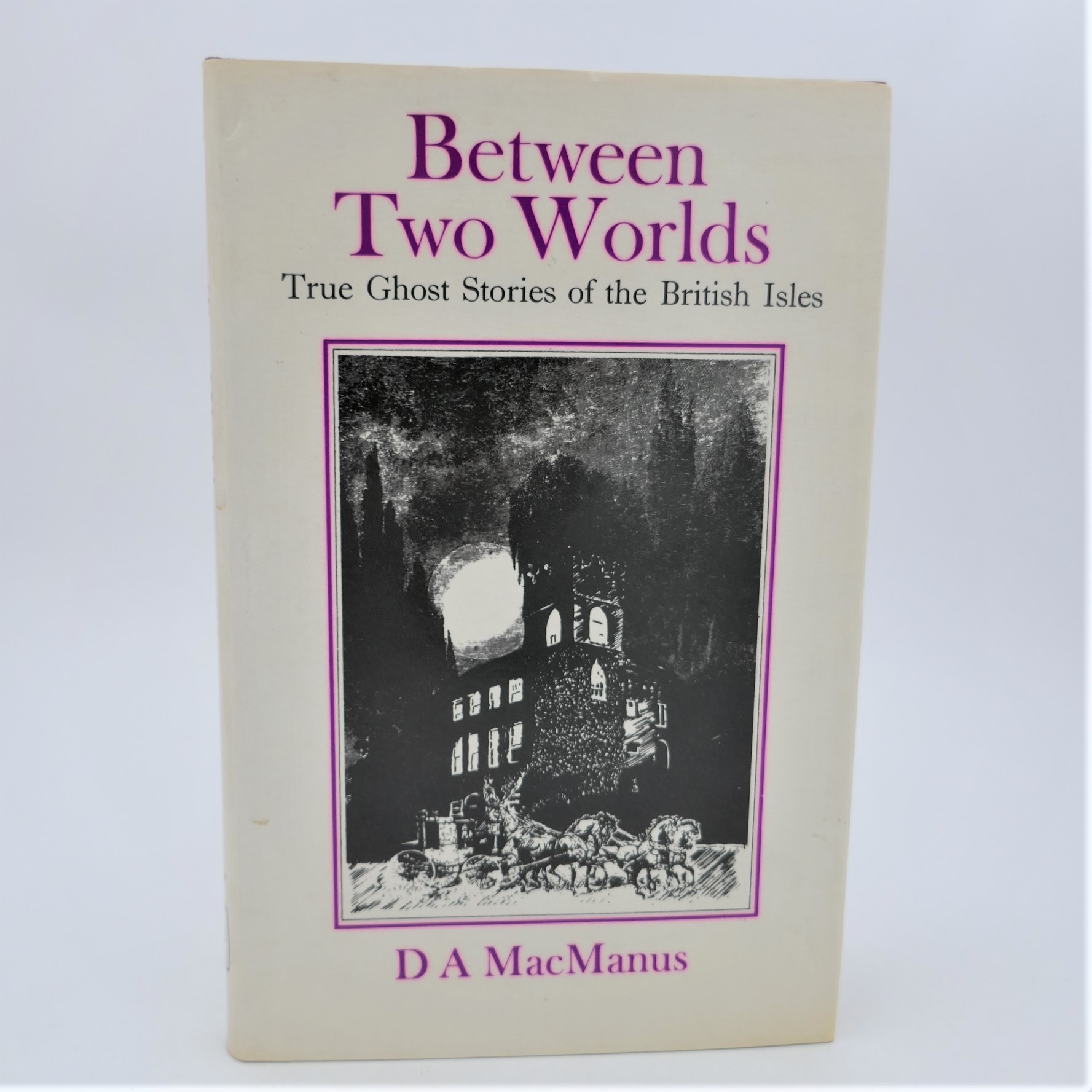 Between Two Worlds: True Ghost Stories of the British Isles (1977)