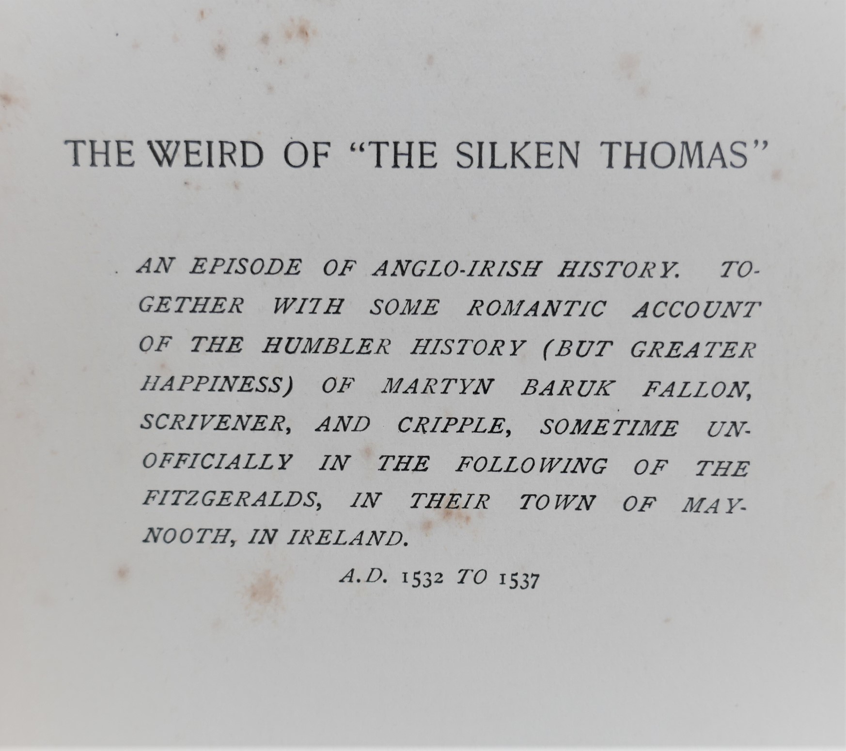 The Weird of the Silken Thomas. Inscribed by the Author (1900) - Image 4