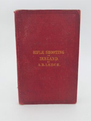 Rifle Shooting in Ireland. Inscribed by the Author (1867)