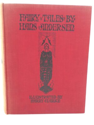 Fairy Tales From Hans Anderson. Illustrated by Harry Clarke (1931)