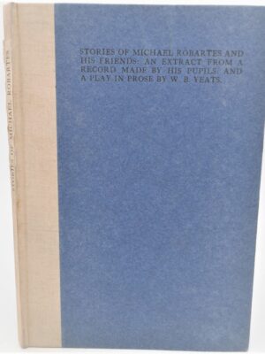 Stories of Michael Robartes and his Friends. Cuala Press (1931)