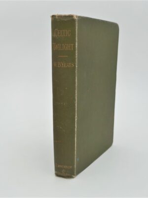 The Celtic Twilight. Men and Women, Dhoules and Faeries (1893)