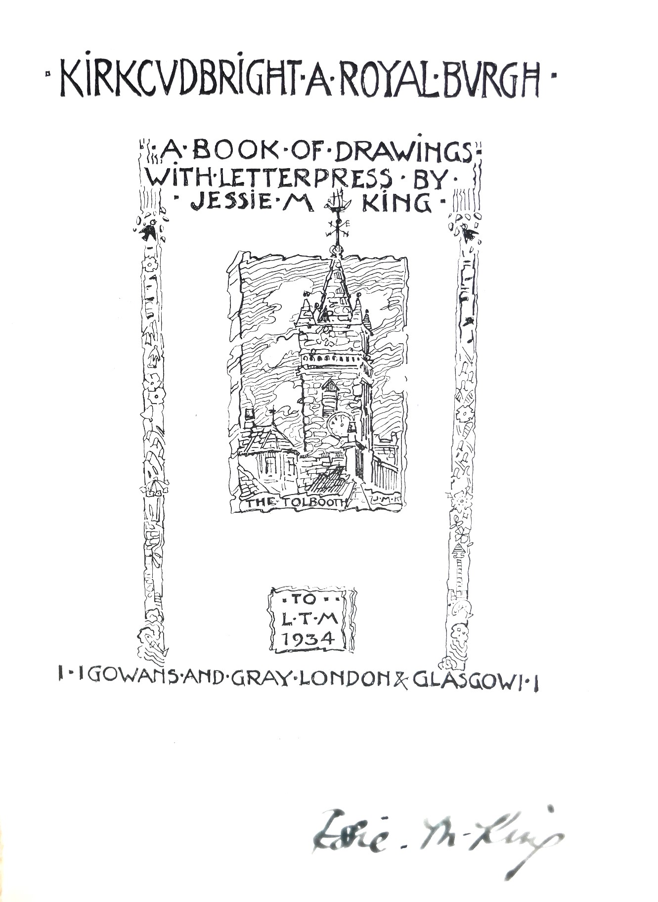 Kirkcudbright : A Royal Burgh. Author Signed (1934) - Image 2