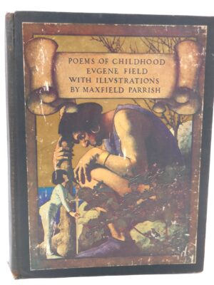 Poems of Childhood. Illustrated by Maxfield Parrish (1904)