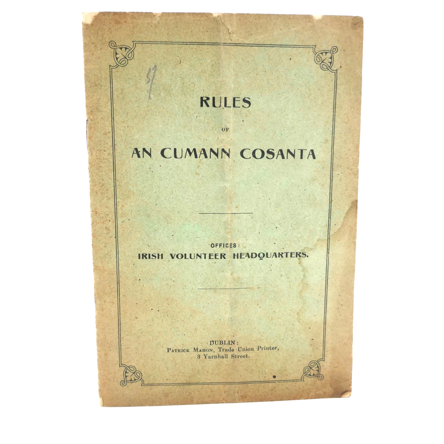 Rules of An Cumann Cosanta. Offices: Irish Volunteer (1915)