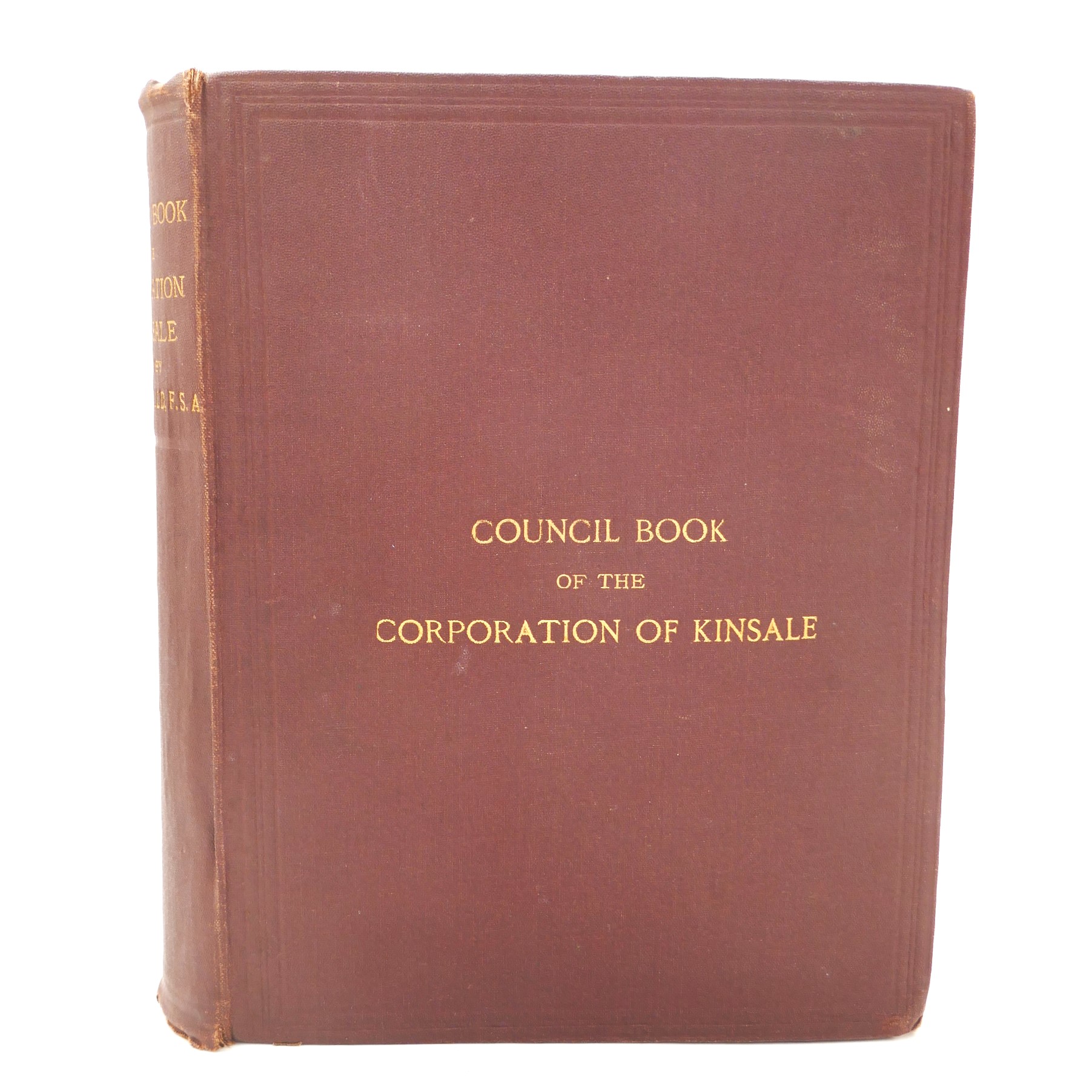 The Council Book of the Corporation of Kinsale (1879)