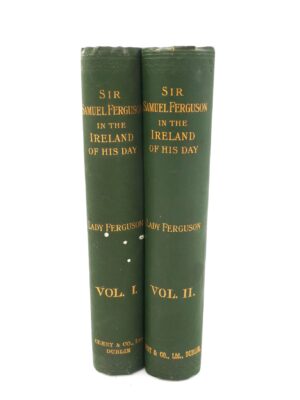Sir Samuel Ferguson in the Ireland of His Day (1896)