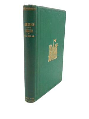 Limerick and its Sieges. First Edition (1890)