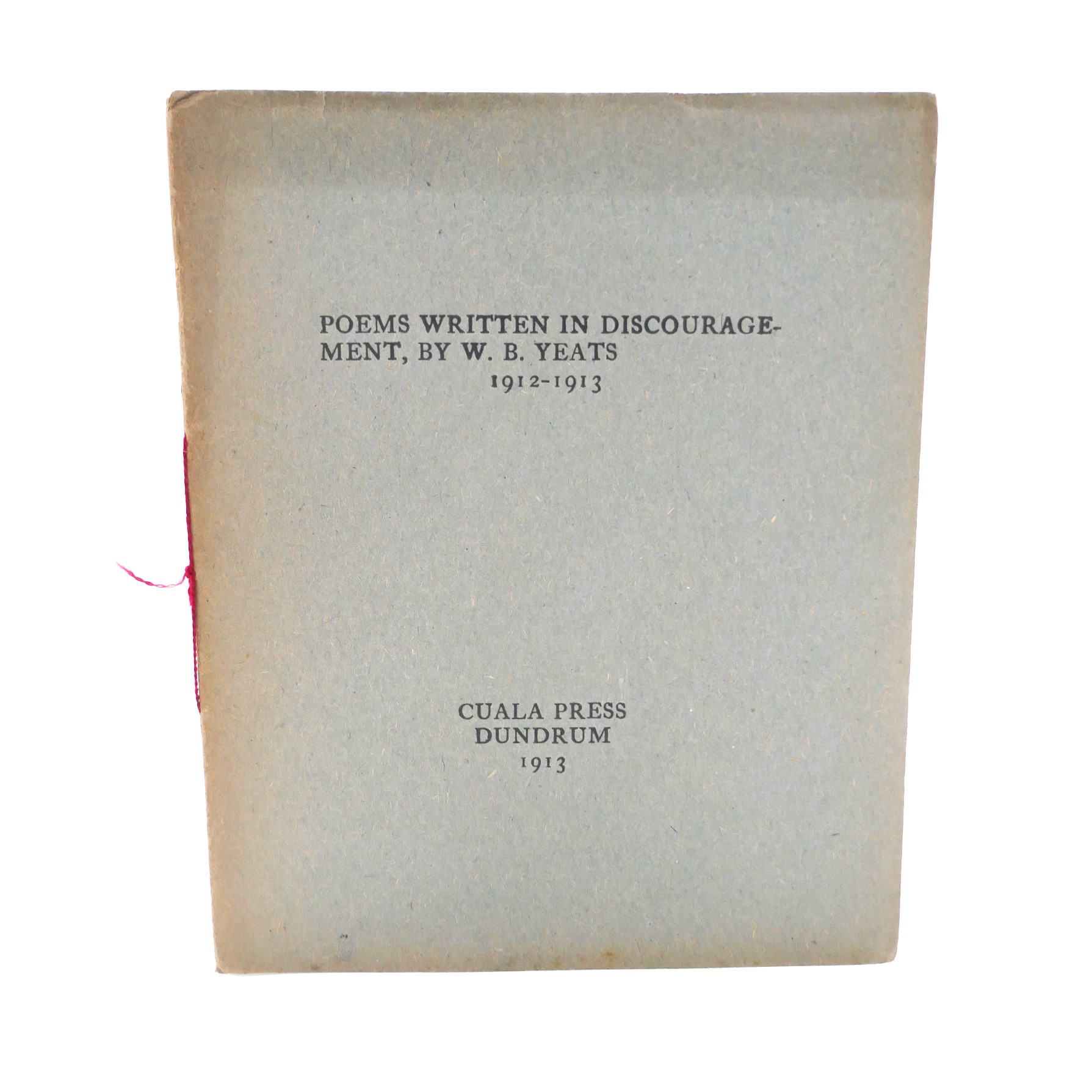 Poems Written in Discouragement 1912-1913
