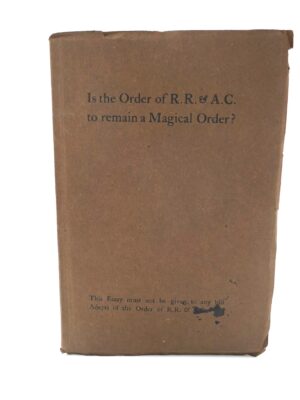 Is The Order of R.R. & A.C. to Remain a Magical Order? (1901)