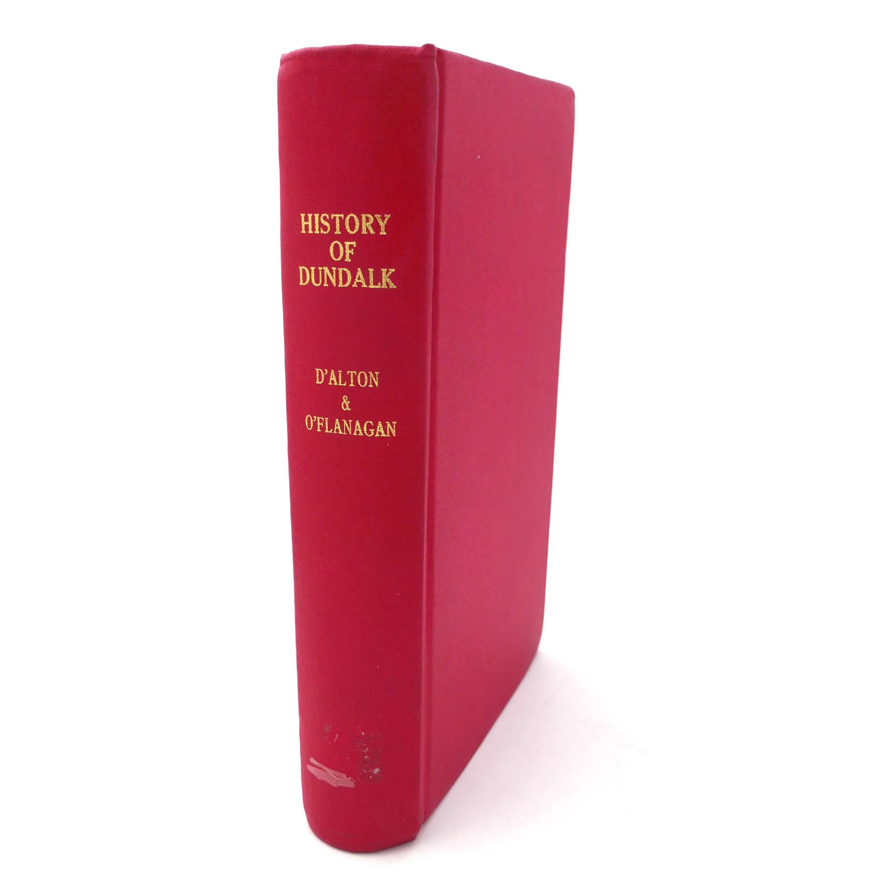 The History of Dundalk and its Environs. Presentation Copy (1864)