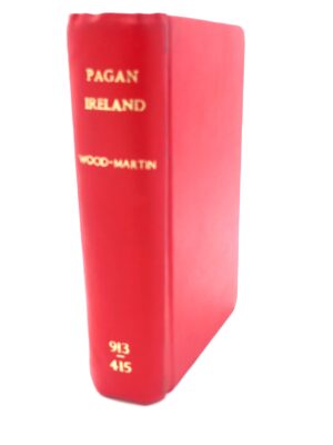 Pagan Ireland: An Archaeological Sketch (1895)