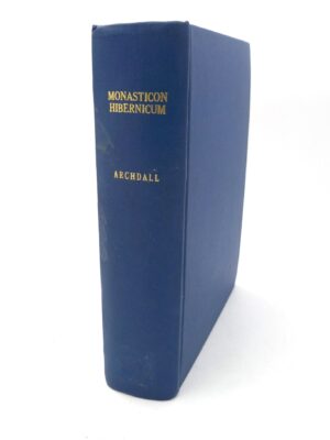 Monasticon Hibernicum. A History of the Religious Houses of Ireland (1786)