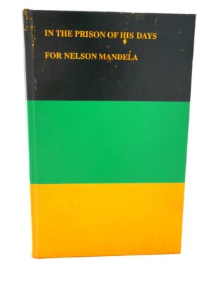 In the Prison of His Days. A Miscellany for Nelson Mandela (1990)