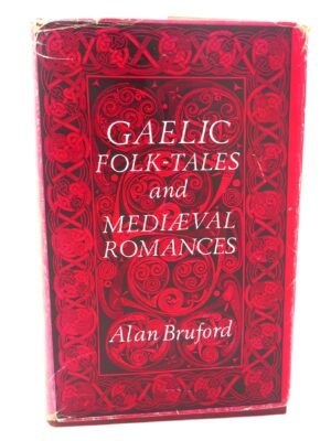 Gaelic Folk-Tales and Mediaeval Romances (1969)