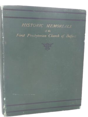 Historic Memorials of the First Presbyterian Church of Belfast (1887)