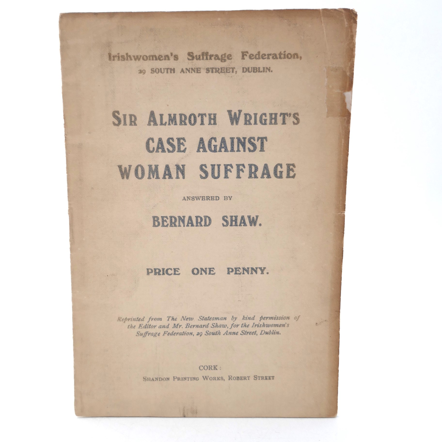 Sir Almroth Wright's Case Against Women Suffrage (1913)