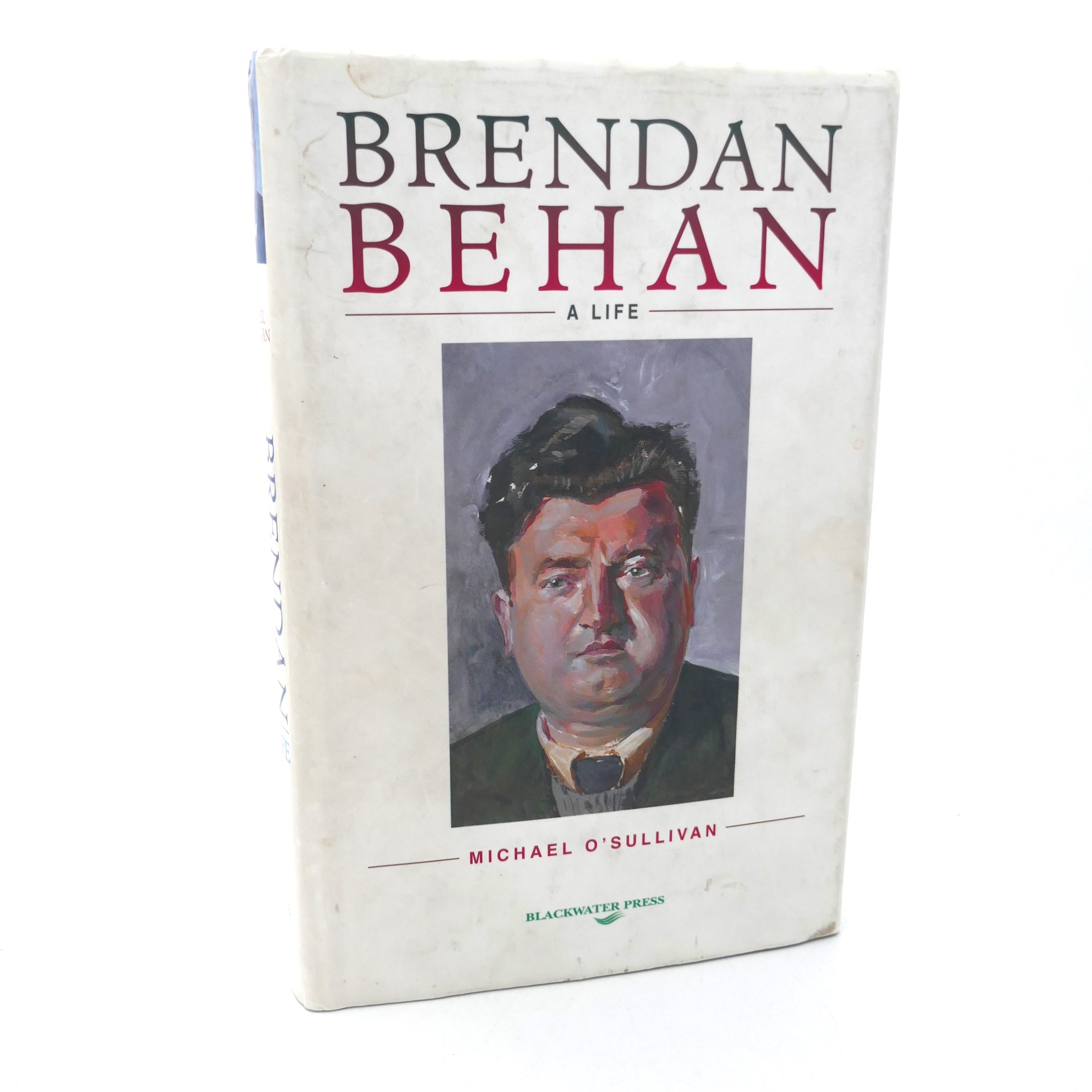 Brendan Behan - A Life. Inscribed Copy (1997)